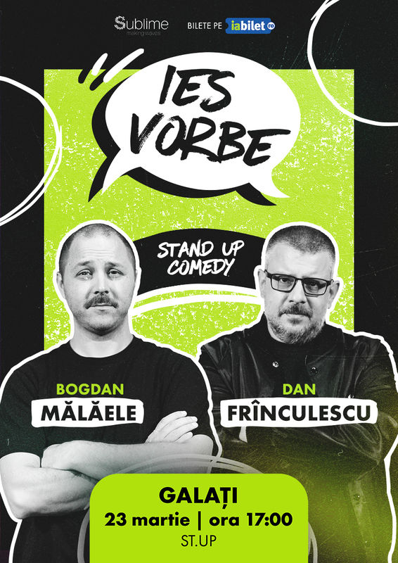 "Ies vorbe" la Galaţi, cu Mălăele și Frînculescu