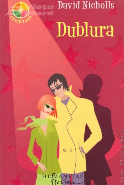 Luni, romanul „Dublura”, de David Nicholls, împreună cu „Viaţa liberă”