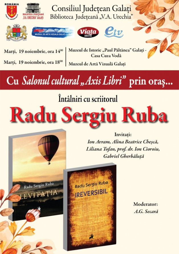 Întâlniri cu scriitorul Radu Sergiu Ruba, la Galaţi