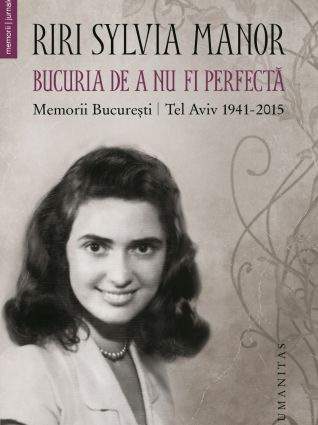 Uşor de citit: "Bucuria de a nu fi perfectă!", de Riri Sylvia Manor