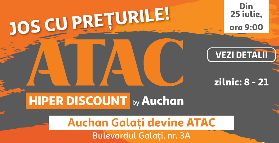 Joi, 25 iulie, te așteptăm la marea deschidere ATAC Hiper Discount by Auchan, unde vei găsi permanent prețuri mici